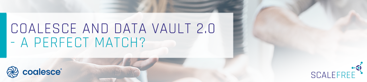 Coalesce und Data Vault 2.0 - eine perfekte Kombination?